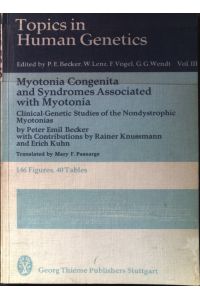 Myotonia congenita and syndromes associated with myotonia : clinic. -genetic studies of the nondystrophic myotonias.   - Topics in human genetics ; Vol. 3
