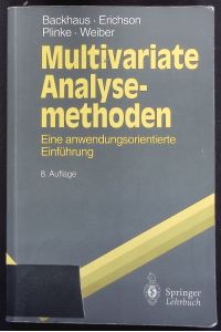 Multivariate Analysemethoden.   - Eine anwendungsorientierte Einführung.