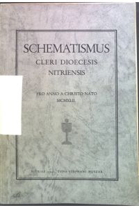 Schematismus : Cleri Dioecesis Nitriensis  - Pro Anno a Christo Nato MCMXLII.