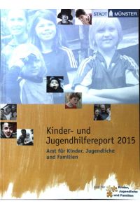 Kinder- und Jugendhilfereport 2015;