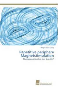 Repetitive periphere Magnetstimulation: Therapieoption bei der Spastik?