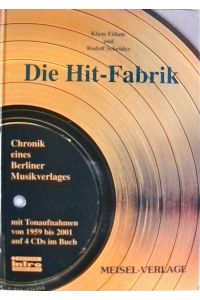 Die Hit-Fabrik Zweiter Teil der Geschichte eines Berliner Musikverlages mit Musikaufnahmen von 1959 bis 2001 auf 4 CDs ;