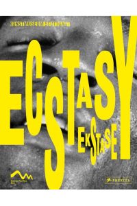 Ekstase - Ecstasy  - In Kunst, Musik und Tanz - In Art, Music and Dance