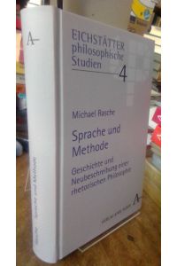 Sprache und Methode.   - Geschichte und Neubeschreibung einer rhetorischen Philosophie.