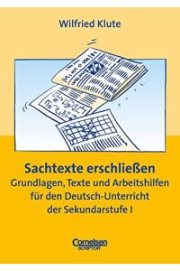 Sachtexte erschließen.   - Grundlagen, Texte und Arbeitshilfen für den Deutschunterricht der Sekundarstufe I.