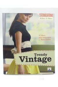 Trendy Vintage  - 32 Ideen zum Aufpeppen Ihres Outfits