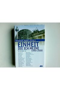 Einheit die ich meine : 1990 - 2000.   - Reinhard Appel (Hrsg.). [Übers.: Irene Gagelmann]