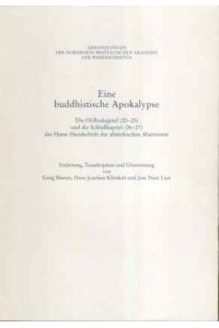 Eine buddhistische Apokalypse. Die Höllenkapitel (20-25) und die Schlusskapitel (26-27) der Hami-Handschrift der alttürkischen Maitrisimit