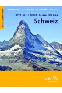 Schweiz. Geographie, Geschichte, Wirtschaft, Politik