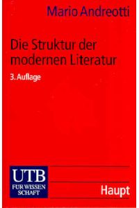 Die Struktur der modernen Literatur. Neue Wege in der Textanalyse. Einführung, Epik und Lyrik