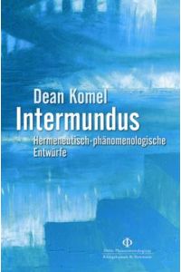 Intermundus. Hermeneutisch-phänomenologische Entwürfe