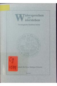 Widersprechen und widerstehen.   - Theologische Existenz heute ; Festschrift für Ernst Rüdiger Kiesow zum 65. Geburtstag am 9. Januar 1991.