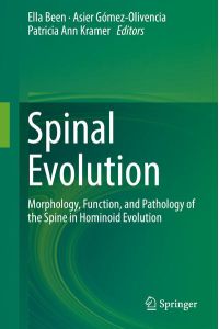 Spinal Evolution  - Morphology, Function, and Pathology of the Spine in Hominoid Evolution