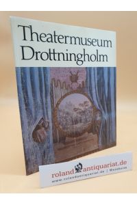 Theatermuseum Drottningholm : [d. Pavillon Herzog Karls ; Dauerausstellung d. Theatermuseums] / [Übers. : Günter Bergfeld]