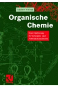 Organische Chemie: Eine Einführung für Lehramts- und Nebenfachstudenten.   - Studium Chemie.
