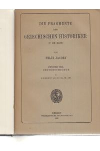 Die Fragmente der griechischen Historiker (F Gr Hist). Von Felix Jacoby. Zweiter Teil: Zeitgeschichte. C. Kommentar zu Nr. 64 - 105.