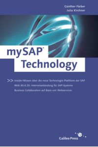 mySAP Technology  - Einführung in die neue Technologie-Plattform der SAP
