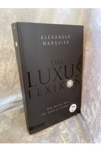Das Luxuslexikon: Das Beste, was für Geld zu haben ist (Taschenbücher)  - Das Beste, was für Geld zu haben ist