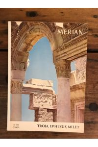 Merian - Das Monatsheft der Städte und Landschaften, 19. Jahrgang, Dezember 1966, Heft 12: Troja, Ephesus, Milet