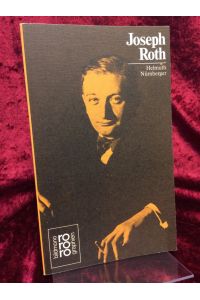 Joseph Roth.   - Mit Selbstzeugnissen und Bilddokumenten dargestellt von Helmuth Nürnberger.
