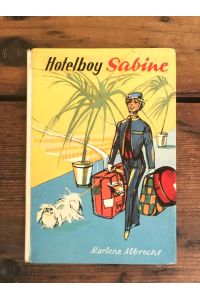 Hotelboy Sabine: Die Geschichte eines tapferen Mächens