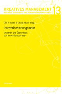 Innovationsmanagement  - Erkennen und Überwinden von Innovationsbarrieren