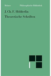 Theoretische Schriften. (= Philosophische Bibliothek; Bd. 509).