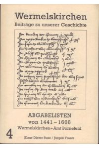 Abgabelisten von 1441 - 1666. Wermelskirchen - Amt Bornefeld. Wermelskirchen. Beiträge zu unserer Geschichte 4.