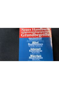 Neues Handbuch religionspädagogischer Grundbegriffe.