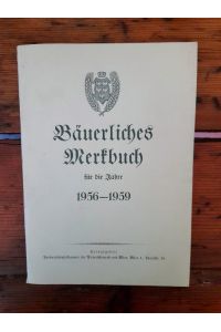 Bäuerliches Merkbuch für die Jahre 1956 - 1959