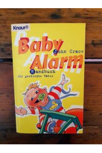 Baby Alarm - Handbuch für gestreßte Väter