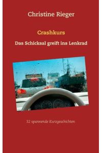 Crashkurs  - Das Schicksal greift ins Lenkrad