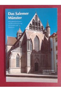 Das Salemer Münster. Befunddokumentation und Bestandssicherung an Fassaden und Dachwerk.   - Landesdenkmalamt Baden-Württemberg, Arbeitsheft 11.