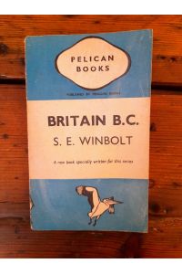Britain B. C.   - A new book specially written for this series