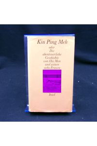 Kin Ping Meh  - Oder die abenteuerliche Geschichte von Hsi Men und seinen sechs Frauen