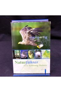 Einzigartig  - Naturführer durch Schleswig-Holstein