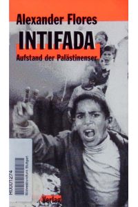 Intifada.   - Aufstand der Palästinenser.