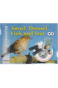 Vögel beobachten. Amsel, Drossel, Fink und Star.