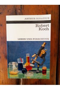 Robert Koch - Leben und Forschung
