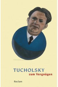 Tucholsky zum Vergnügen (Reclams Universal-Bibliothek)