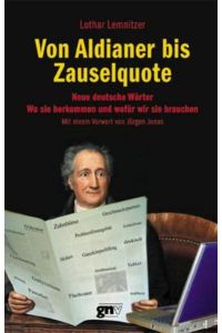 Von Aldianer bis Zauselquote: Neue deutsche Wörter,  woher sie kommen und wofür wir sie brauchen