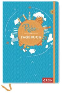 Reisetagebuch (Weltkugel) (GROH Tagebuch)