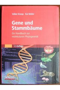 Gene und Stammbäume  - : ein Handbuch zur molekularen Phylogenetik. Volker Knoop/Kai Müller