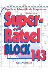 Superrätselblock 143  - Gigantischer Ratespaß für alle Gelegenheiten