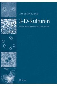 3-D-Kulturen  - Zellen, Kultursysteme und Environment