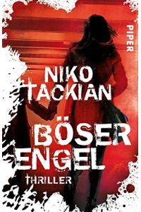 Böser Engel : Thriller.   - Niko Tackian ; Übersetzung aus dem Französischen von Anja Mehrmann / Piper ; 31250