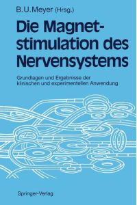 Magnetstimulation des Nervensystems: Grundlagen und Ergebnisse der klinischen und experimentellen Anwendung