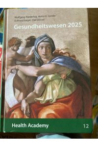 Gesundheitswesen 2025 [Hardcover] Wolfgang Niederlag, Heinz U. Lemke, Eckhard Nagel, Olaf Dössel