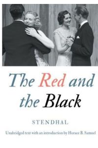 The Red and the Black: Unabridged text with an introduction by Horace B. Samuel