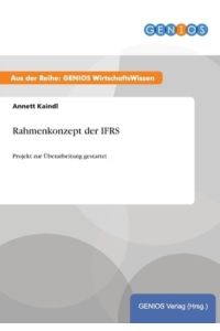 Rahmenkonzept der IFRS: Projekt zur Überarbeitung gestartet
